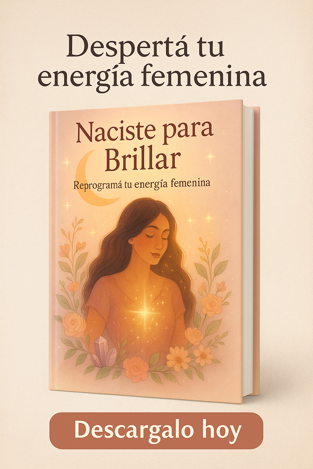 Activa tu energía Femenina + 5 Rituales Diarios de obsequio + Carta de Sanación del Linaje Femenino🎁