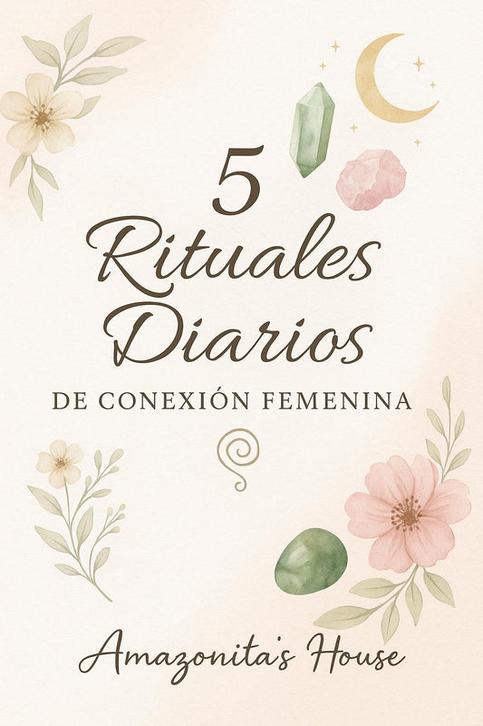✨5 Rituales Diarios Para Equilibrar la Energía Femenina